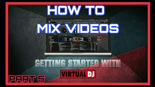 How to MIX VIDEO | VIRTUAL DJ 2021 TUTORIAL (EP 5) screenshot 4