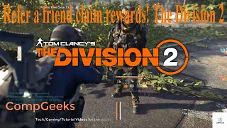 Refer a friend claim rewards! The Division 2