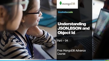 MongoDB - 04 | Understanding JSON vs BSON and Changing Object Id [Geekstocode] [Course In Hindi]