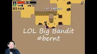 Thumbnail for Big Bandit Got BERNT!