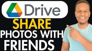 How To Share Photos On Google Drive With Friends