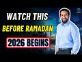 Watch This Before Ramadan 2026 Begins Nouman Ali Khan