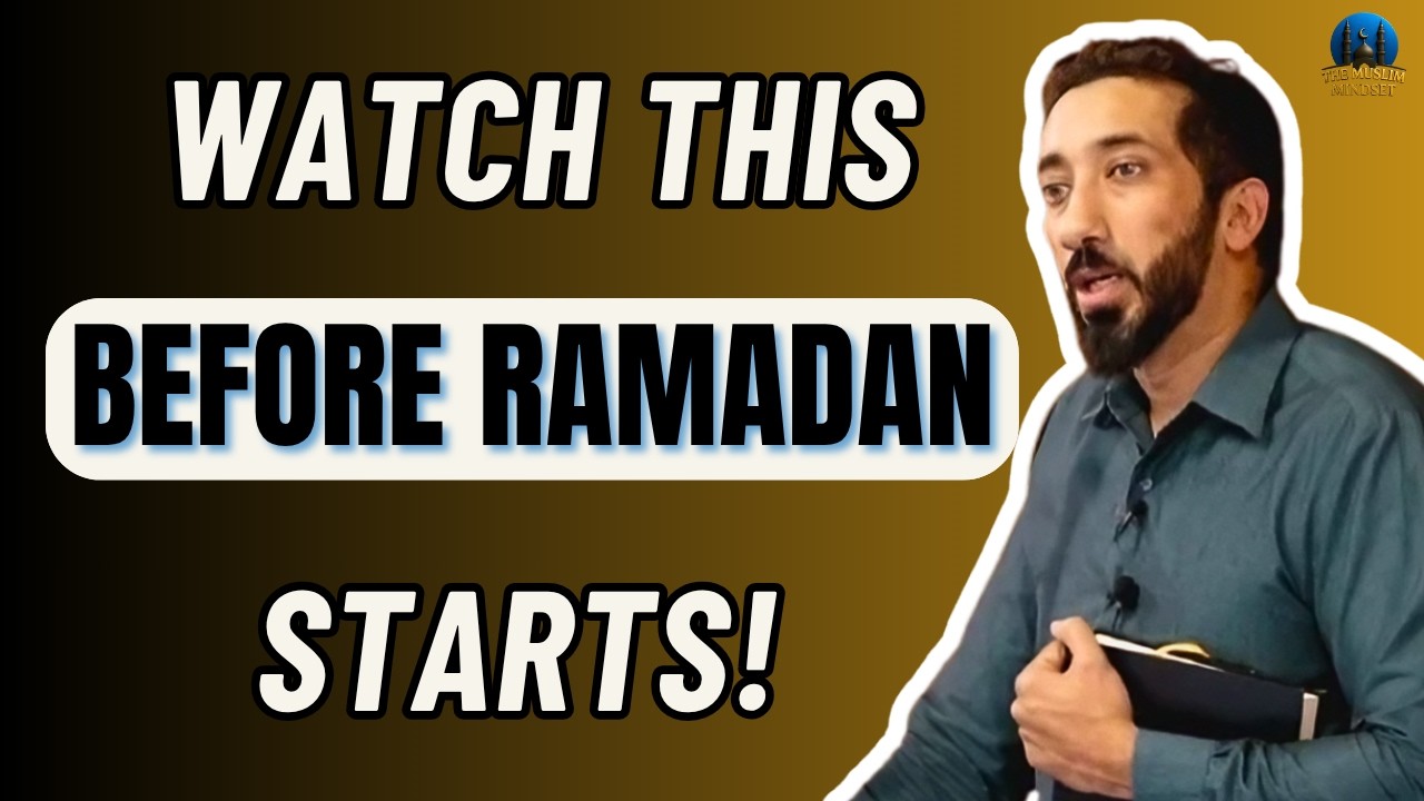 Watch This Before Ramadan 2026 Begins | Nouman Ali Khan - YouTube