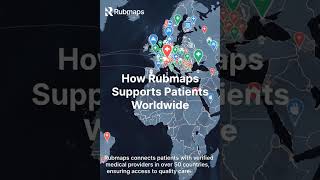 How Rubmaps Supports Patients Worldwide | Smarter Healthcare for Everyone