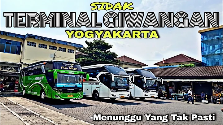 Menunggu Yang Tak Pasti ❗| Sidak TERMINAL BUS GIWANGAN Yogyakarta