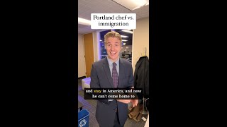 Portland chef unable to return home after immigration interview
