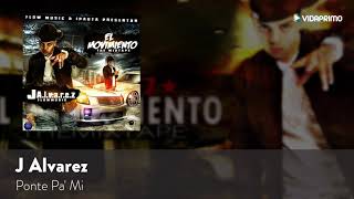 J Alvarez Ponte Pa Mi El Movimiento The Mixtape Audio