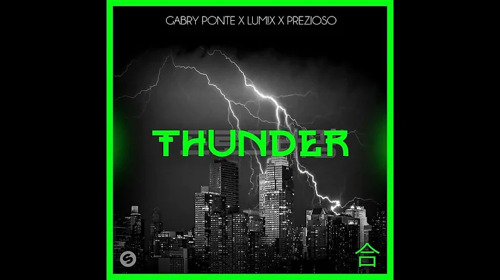 Gabry Ponte, LUM!X, Prezioso - Thunder (Extended Version)