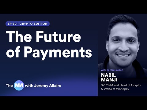 Ep 60 | The Future of Payments with Nabil Manji of Worldpay
