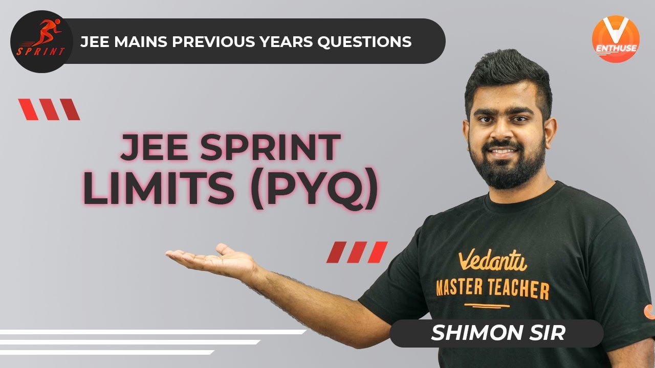 JEE Sprint Limits (PYQ) JEE Mains Previous Years Questions JEE