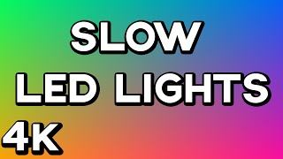 [4K] 10 HOURS of LED/RGB COLOR LIGHTS | No Music or Ads | Mood Light (SLOW & SMOOTH)