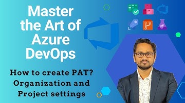 Azure DevOps Tutorial for Beginners | Create Projects and PAT | Organization & Project Setting#2