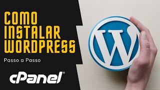 Como Instalar Wordpress no meu Dominio manualmente através do cpanel da hospedagem (Grátis)