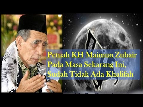 Petuah KH Maimun Zubair Pada Masa Sekarang Ini, Sudah Tidak Ada Khalifah