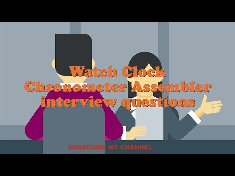 Watch Clock Chronometer Assembler interview questions