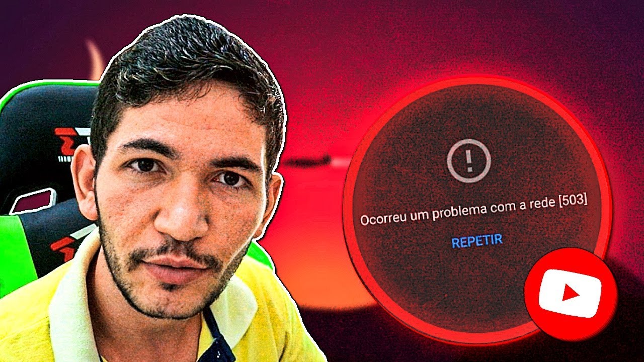 Erro 503 no Youtube? Como resolver! - YouTube