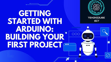 Getting Started with Arduino Building Your First Project