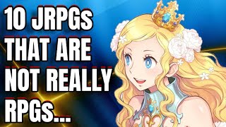 10 JRPGs That Are NOT Really RPGs...