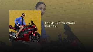 Marilyn Ford - Let Me See You Work