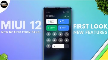 MIUI 12 First Look- Top 10 New Features | New Notification Panel and Much More!
