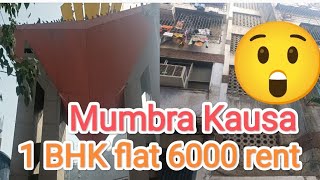 mumbra Kausa 1bhk Flat Rent 6000 Negotiable Deposit 1lakh