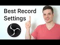 Best OBS Recording Settings 2020