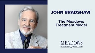 John Bradshaw - The Meadows Treatment Model