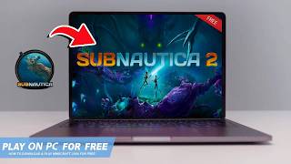🔧SUBNAUTICA 2: HOW TO DOWNLOAD & PLAY SUBNAUTICA 2 ON PC / LAPTOP FOR FREE🔥(2026)
