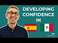 How to develop CONFIDENCE in Speaking Spanish (What I've learned)