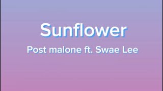 Post malone - Sunflower (lyrics) ft. Swae Lee