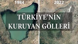 Türkiye'nin Kuruyan Gölleri / Türkiye'de Kuraklık (1984'ten 2022'ye Uydu Görüntüleri) #coğrafya