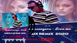 The Sound Messengers   Love me ( Marcelo Mix Remix 2020 )