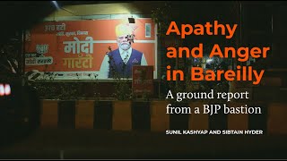 Apathy and Anger in Bareilly: A ground report from a BJP bastion | The Caravan