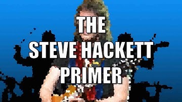 Prog Review 133 - The Steve Hackett Primer