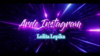 Lolita Lepika : Arde Instagram