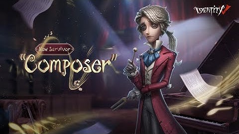 *NEW* Survivor - The Composer / New main story / New crossovers l Identity v