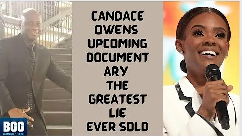 GREATEST LIE EVER TOLD BY CANDACE OWENS