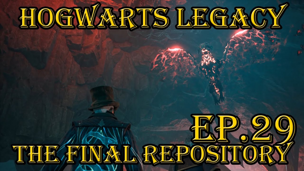 HOGWARTS LEGACY: The Final Repository - Episode 29 - YouTube
