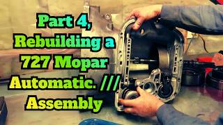 Part 4 of Rebuilding a 727 Mopar Automatic Transmission Assembly