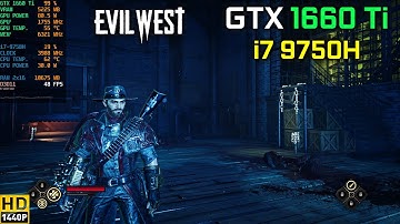 Evil West Epic Settings 1440p | GTX 1660 Ti | i7 9750H