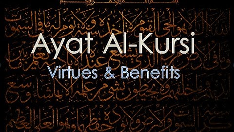 Ayat Al Kursi | Virtues & Benefits | Life-changing Must Watch Video