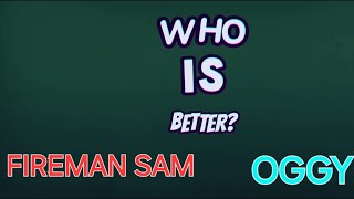 Fireman Sam|Oggy|Who Has More Aura?
