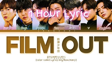 [1 Hour] BTS - Film out Lyrics (日本語字幕/かなるび/歌詞) (Color Coded Lyrics) | Bon 1 Hour Lyrics
