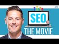 "SEO: THE MOVIE" - OFFICIAL MOVIE - WATCH NOW #SEOMOVIE - John Lincoln, Ignite Visibility