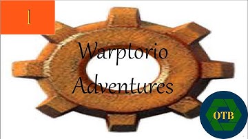 Warptorio Adventures Ep.1: Shaky Beginnings