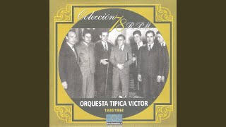 Video thumbnail of "Orquesta Típica Victor - Incertidumbre"