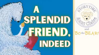 A Splendid Friend, Indeed | Suzanne Bloom | Kids Books Read Aloud | Quiet Time Book Read Aloud
