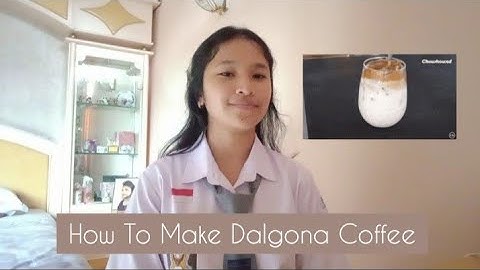 PRACTICAL EXAM | Procedure Text "How To Make Dalgona Coffee"