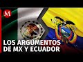 ¿Cómo continúa el juicio entre México y Ecuador? | Mirada Latinoamericana