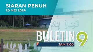 Buletin TV9, 20 Mei 2024